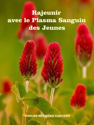 cover image of Rajeunir Avec Le Plasma Sanguin Des Jeunes